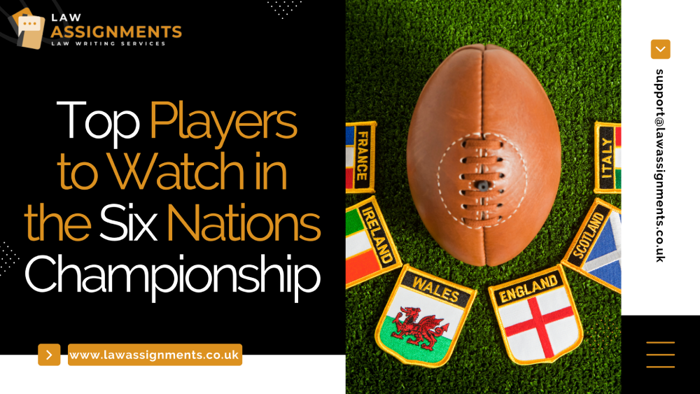 Top Players to Watch in the Six Nations Championship